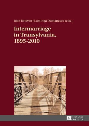 Cover of the book Intermarriage in Transylvania, 18952010 by Sabine Eckhardt