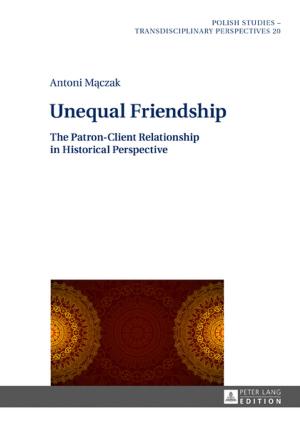 Cover of the book Unequal Friendship by Roland Kopp