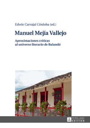 Cover of the book Manuel Mejía Vallejo by Frédérik Lesage, Peter Zuurbier