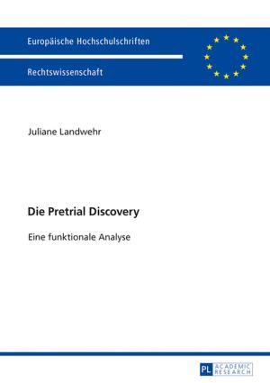 Cover of the book Die Pretrial Discovery by Björn Eisenmann
