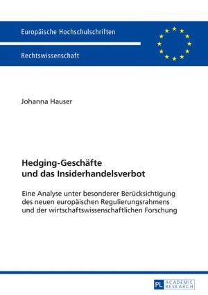 Cover of the book Hedging-Geschaefte und das Insiderhandelsverbot by Robert A. Bowie