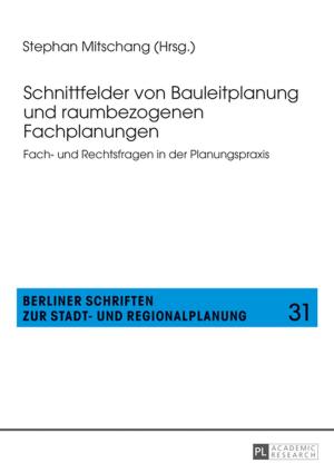 Cover of the book Schnittfelder von Bauleitplanung und raumbezogenen Fachplanungen by Cornelia Frech-Becker