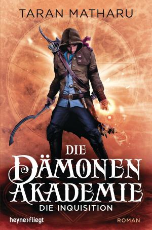 Cover of the book Die Dämonenakademie - Die Inquisition by Arne Hoffmann