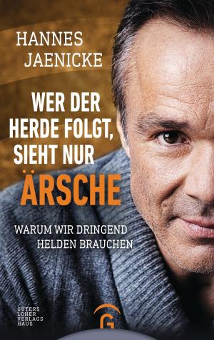 Cover of the book Wer der Herde folgt, sieht nur Ärsche by Jörg Zink