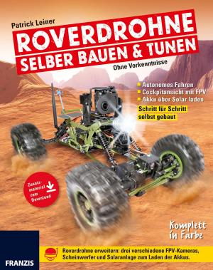 Cover of the book Roverdrohne selber bauen & tunen by Stefan Weis
