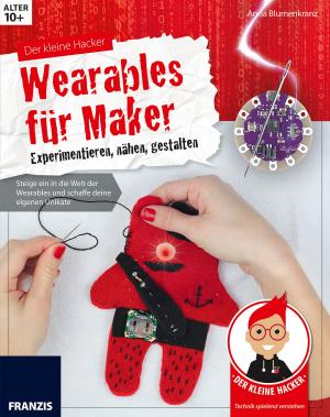 Book cover of Der kleine Hacker: Wearables für Maker