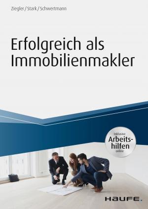 Cover of the book Erfolgreich als Immobilienmakler - inkl. Arbeitshilfen online by Hans-Georg Häusel