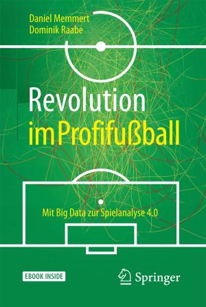 Cover of the book Revolution im Profifußball by A. Akovbiantz, P. Buchmann, C.A. Cabre-Martinez, P. Cassell, L. Chapuis, T.C.B. Dehn, A.L. Desai, M.D. Dinneen, A.R. Dixon, M. Dusmet, G.S. Duthie, A. Fiennes, E. Gemsenjaeger, M. Gilg, Jean-Claude Givel, R.H. Grace, J.D. Hardcastle, M.G. Hartley, R.J. Heald, U. Herzog, S.P.J. Huddy, H.T. Khawaja, W.A. Kmiot, M.-C. Marti, P. Mathey, M.J.C. Matter, R. Mirimanoff, N.J. Mortensen, F. Munier, Geoffrey D. Oates, M.C. Parker, J. Pettavel, M. Pinna Pintor, D.A. Rew, E.P. Saraga, P.F. Schofield, J.H. Scholefield, W.P. Schweizer, N.A. Scott, C.T.M. Speakman, U. Stoffel, H. Striffeler, H. Tevaearai, James P.S. Thomson, H. Thompson, H. Wehrli, R.G. Wilson