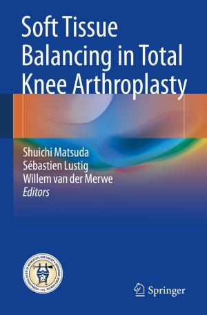 Cover of the book Soft Tissue Balancing in Total Knee Arthroplasty by Stefan Waldmann