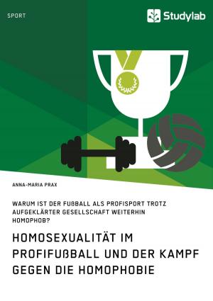 Cover of the book Homosexualität im Profifußball und der Kampf gegen die Homophobie by Stephan Hoppe