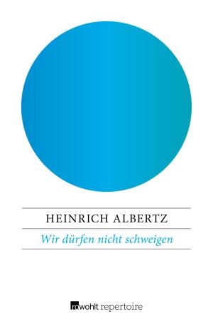 Cover of the book Wir dürfen nicht schweigen by Jost Hermand