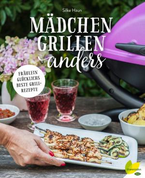 Cover of the book Mädchen grillen anders by Johanna Wolfsberger