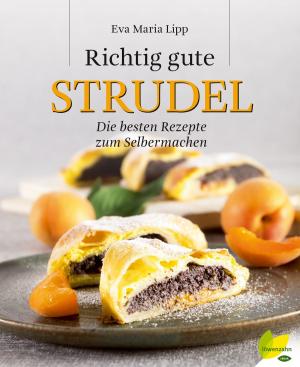 Cover of the book Richtig gute Strudel by Johanna Wolfsberger