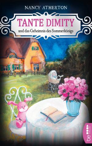 Cover of the book Tante Dimity und das Geheimnis des Sommerkönigs by Marion Alexi