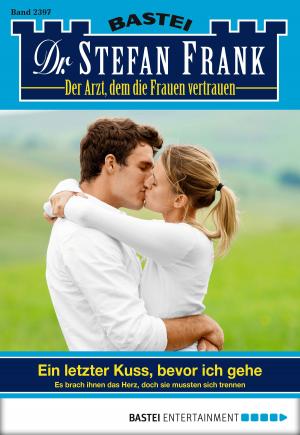 Cover of the book Dr. Stefan Frank - Folge 2397 by Linda Budinger