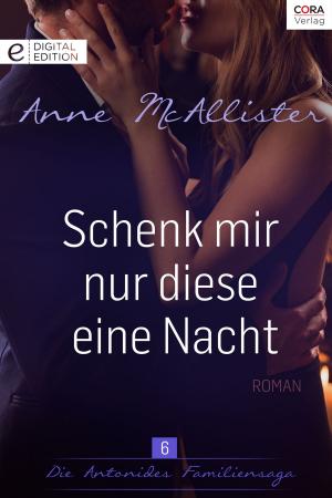 Cover of the book Schenk mir nur diese eine Nacht by Moyra Tarling, Jennifer Mikels, Anne Peters