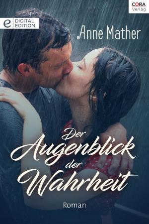 Cover of the book Der Augenblick der Wahrheit by ANNE OLIVER
