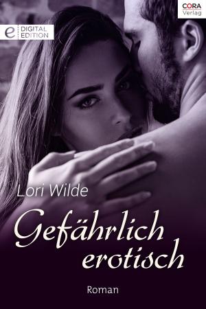 Cover of the book Gefährlich erotisch by Jacqueline Baird, Anna Cleary, Lee Wilkinson