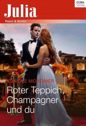 Cover of the book Roter Teppich, Champagner und du by Jane Porter