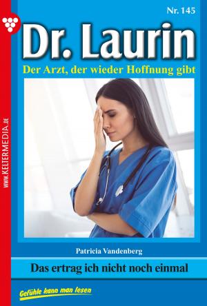Cover of the book Dr. Laurin 145 – Arztroman by Jutta von Kampen