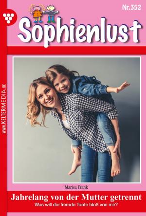 Cover of the book Sophienlust 352 – Familienroman by Tessa Hofreiter