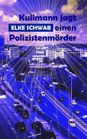 Cover of the book Kullmann jagt einen Polizistenmörder by Kristine Truhel