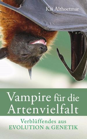 Cover of the book Vampire für die Artenvielfalt by Manuela Martini