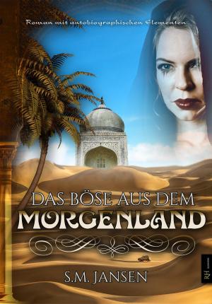 Cover of the book Das Böse aus dem Morgenland by Mel Mae Schmidt