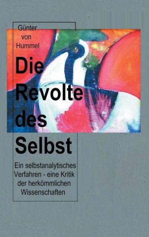 Cover of the book Die Revolte des Selbst by Thorsten Schüler, Peter Riemann