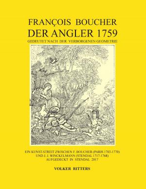 Cover of the book Francois Boucher: Der Angler 1759, gedeutet nach der verborgenen Geometrie by Klaus Hinrichsen