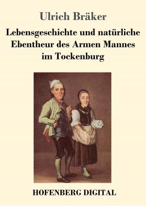 Cover of the book Lebensgeschichte und natürliche Ebentheur des Armen Mannes im Tockenburg by Jules Verne