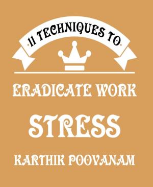 Book cover of 11 techniques to eradicate work stress