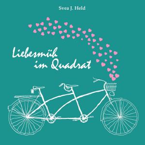 Cover of the book Liebesmüh im Quadrat by Bo Sauer