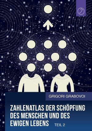 Book cover of Zahlenatlas der Schöpfung des Menschen und des ewigen Lebens (Teil 2)