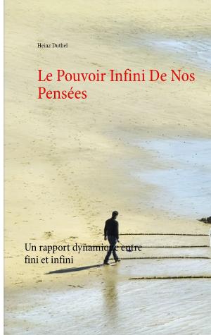 Cover of the book Le Pouvoir Infini De Nos Pensées by Clara Hermans, Claus Hermans