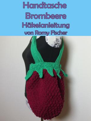 Cover of the book Handtasche Brombeere by Malen Radi