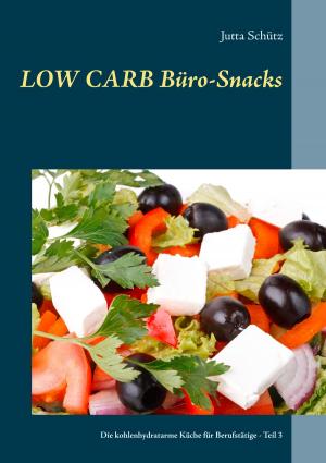 Cover of the book Low Carb Büro-Snacks by Jörg Sieweck