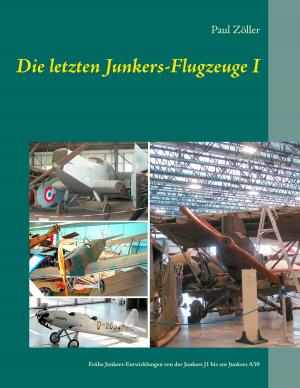Cover of the book Die letzten Junkers-Flugzeuge I by Rebekka Schweidler