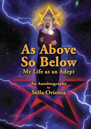Book cover of As Above, So Below My Life as an Adept