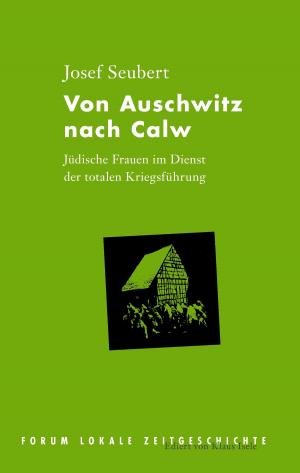 Cover of the book Von Auschwitz nach Calw by Friedrich Nietzsche