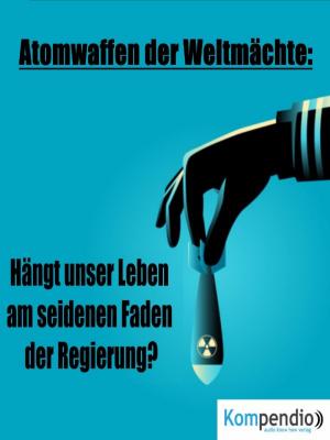 Cover of the book Atomwaffen der Weltmächte: by Andre Sternberg