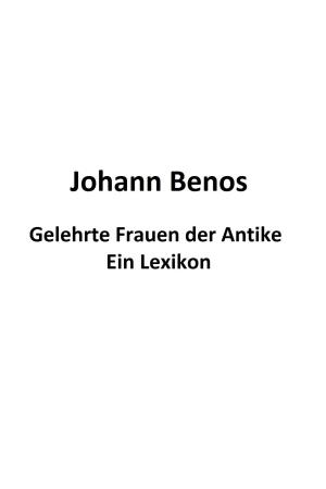 Cover of the book Gelehrte Frauen der Antike - Ein Lexikon by Simon Neumann