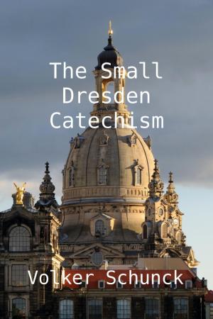 Cover of the book The Small Dresden Catechism by Alessandro Dallmann