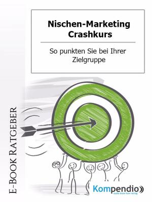Cover of the book Nischen-Marketing Crashkurs by Bernhard Long