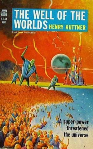 Cover of the book The Well of the Worlds by Henry Kuttner