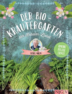 Cover of the book Der Bio-Kräutergarten der Kräuter-Liesel by Ingrid Pabst