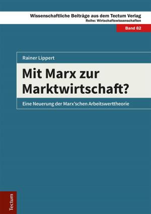 Cover of the book Mit Marx zur Marktwirtschaft? by Hans Brunner, Dietmar Knitel, Paul Josef Resinger, Robert Mader