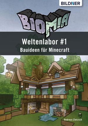 bigCover of the book BIOMIA - Weltenlabor #1 Bauanleitungen für Minecraft by 