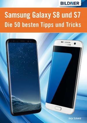 Cover of the book Die 50 besten Tipps und Tricks für das Samsung Galaxy S8 und S7 by Peter Terrid