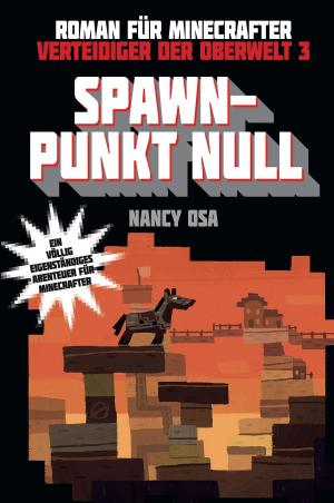 Cover of the book Verteidiger der Oberwelt, Band 3: Spawn-Punkt Null by Michael Hardy